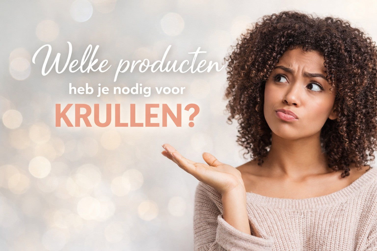 welke producten heb je nodig voor krullen - cg producten - curly girl approved